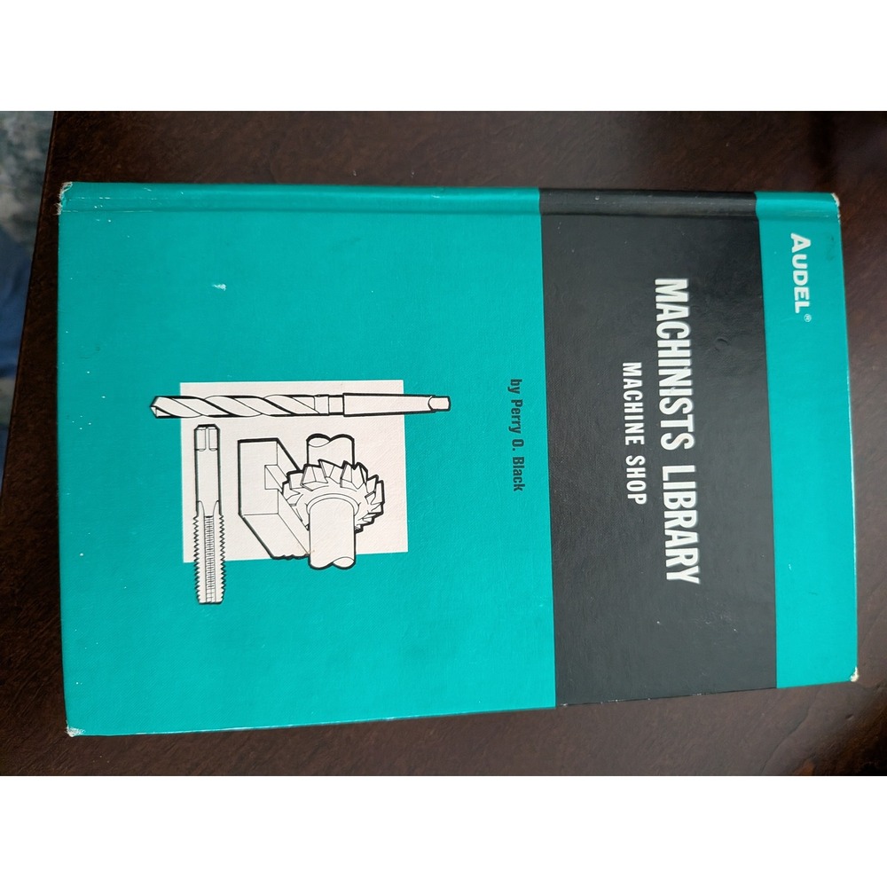Audel Machinists Library Machine Shop Perry O Black 1977 Hardcover 2nd Edition